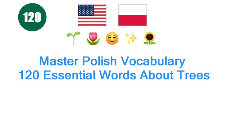 Master Polish Vocabulary: 120 Essential Words About Trees